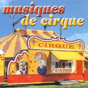 Blandade Artister - Les Musiques Du Cirque in the group CD / Pop at Bengans Skivbutik AB (3042687)