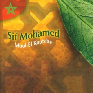 Mohamed Sif - Moul El Koutche in the group CD / Pop at Bengans Skivbutik AB (3042697)