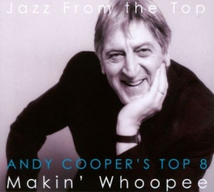 Coopers Andy - Coopers Top 8 - Makin Whoopee in the group CD / Jazz/Blues at Bengans Skivbutik AB (3042749)