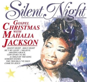 Mahalia Jackson - Silent Night, Holy Night in the group CD / Övrigt at Bengans Skivbutik AB (3043243)