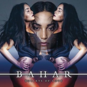Bahar - Bullets Of Love in the group CD / Pop at Bengans Skivbutik AB (3043382)