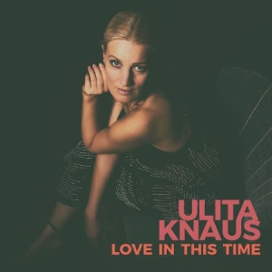 Knaus Ulita - Love In This Time in the group CD / Jazz/Blues at Bengans Skivbutik AB (3043410)