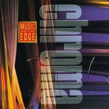 Chroma - Chroma-Music On The Edge in the group CD / Bestsellers at Bengans Skivbutik AB (3043500)