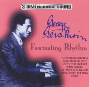 George Gershwin - Fascinating Rhythm in the group CD / Pop at Bengans Skivbutik AB (3043691)