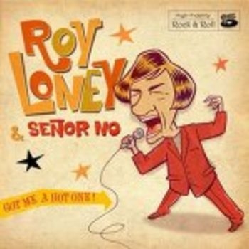 Loney Roy And Señor No - Got Me A Hot One! in the group VINYL / Pop-Rock at Bengans Skivbutik AB (3044190)