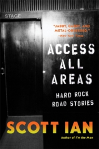 Scott Ian - Access All Areas. Stories From A Hard Rock Life in the group OUR PICKS / Music Books at Bengans Skivbutik AB (3045955)