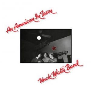 Uncle Waltæs Band - An American In Texas in the group CD / CD Blues-Country at Bengans Skivbutik AB (3049736)