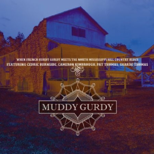 Muddy Gurdy - Muddy Gurdy in the group CD / Blues,Jazz at Bengans Skivbutik AB (3049767)