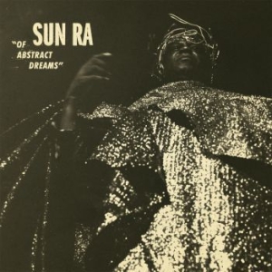 Sun Ra - Of Abstract Dreams in the group CD / Jazz/Blues at Bengans Skivbutik AB (3049779)