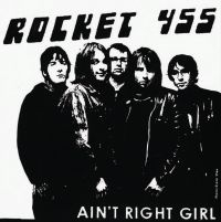 Rocket 455 - Ain't Right Girl in the group VINYL / Pop-Rock at Bengans Skivbutik AB (3049799)