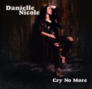 Nicole Danielle - Cry No More in the group CD / Pop-Rock at Bengans Skivbutik AB (3049822)