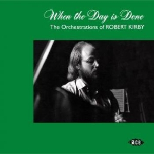 Kirby Robert - When The Day Is Done in the group CD / Pop at Bengans Skivbutik AB (3050836)