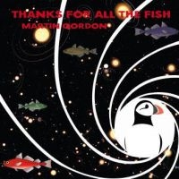 Gordon Martin - Thanks For All The Fish in the group CD / Pop-Rock at Bengans Skivbutik AB (3050837)