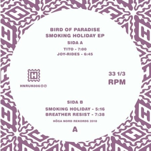Bird Of Paradise - Smoking Holiday Ep in the group VINYL / Vinyl Electronica at Bengans Skivbutik AB (3050903)