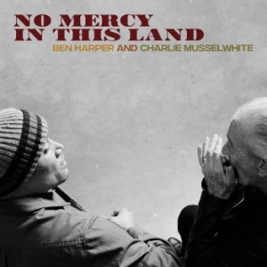 Ben Harper And Charlie Musselwhite - No Mercy In This Land (Blue Vinyl) in the group VINYL / Blues,Jazz at Bengans Skivbutik AB (3073008)