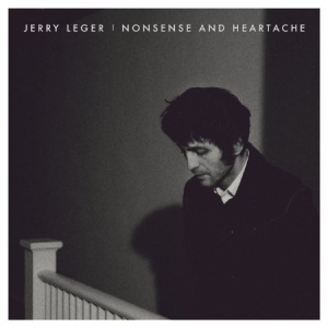 Leger Jerry - Nonsense And Heartache in the group CD / Rock at Bengans Skivbutik AB (3075104)