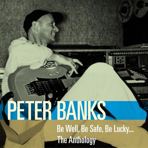 Peter Banks - Be Well, Be Safe, Be Lucky: The Ant in the group CD / Rock at Bengans Skivbutik AB (3075173)