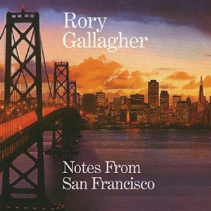 Rory Gallagher - Notes From San Francisco (2Cd) in the group CD / Upcoming releases / Pop at Bengans Skivbutik AB (3082928)