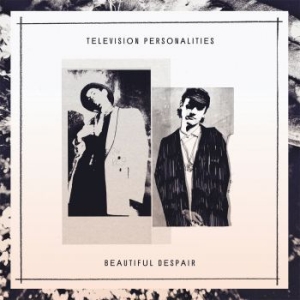 Television Personalities - Beautiful Despair in the group CD / Pop-Rock at Bengans Skivbutik AB (3083571)