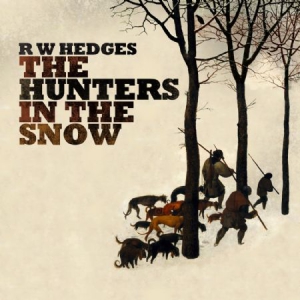 Hedges R.W. - Hunters In The Snow in the group CD / Pop at Bengans Skivbutik AB (3083702)