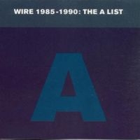 WIRE - WIRE 1985-1990: THE A LIST in the group CD / Pop-Rock at Bengans Skivbutik AB (3084640)