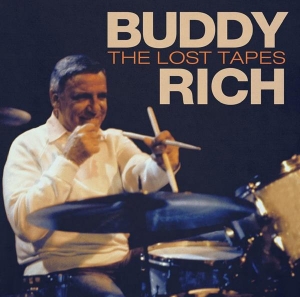 Buddy Rich - Lost Tapes in the group CD / Jazz at Bengans Skivbutik AB (3085118)