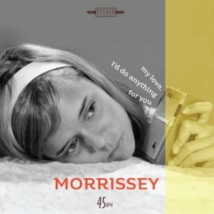 Morrissey - My Love, I'd Do Anything For Y in the group VINYL / Pop-Rock at Bengans Skivbutik AB (3094288)