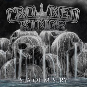 Crowned Kings - Sea Of Misery (Vinyl) in the group VINYL / Hårdrock/ Heavy metal at Bengans Skivbutik AB (3098778)