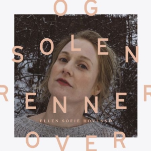 Hovland Ellen Sofie - Og Dolen Renner Over in the group CD / Pop at Bengans Skivbutik AB (3099160)