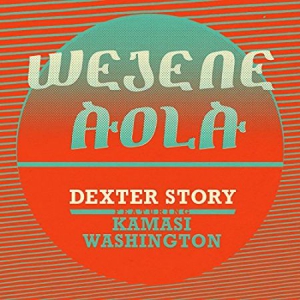 Story Dexter - Wejene Aloa (Feat. Kamasi Was in the group VINYL / Elektroniskt,World Music at Bengans Skivbutik AB (3099449)
