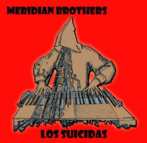 Meridian Brothers - Los Suicadas in the group VINYL / Elektroniskt,World Music at Bengans Skivbutik AB (3099513)