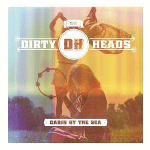 Dirty Heads - Cabin By The Sea (Cd+Dvd) in the group CD / Rock at Bengans Skivbutik AB (3110131)