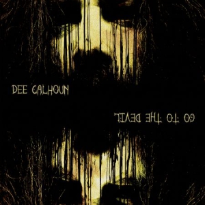 Calhoun Del - Go To The Devil in the group CD / Hårdrock/ Heavy metal at Bengans Skivbutik AB (3110295)