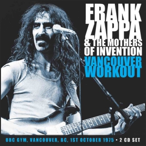 Zappa Frank & The Mothers Of Invent - Vancouver Workout 1975 (2 Cd Live B in the group CD / Pop-Rock at Bengans Skivbutik AB (3110842)