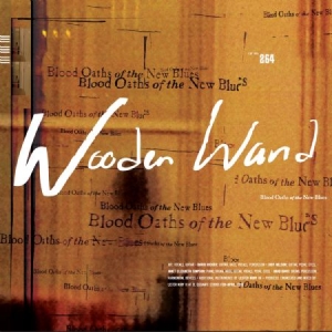 Wooden Wand - Blood Oaths Of The New Blues in the group VINYL / Pop at Bengans Skivbutik AB (3113817)