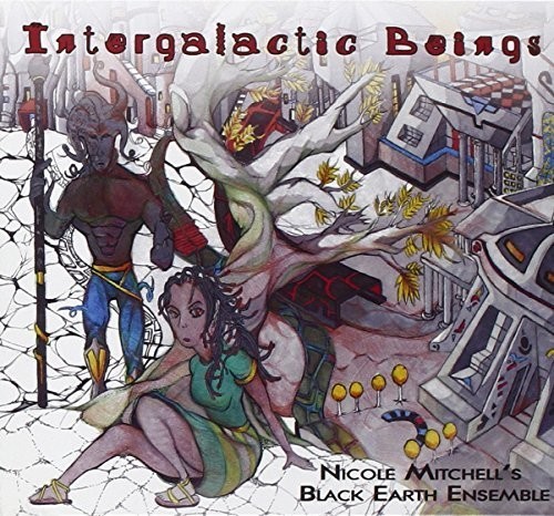 Mitchell Nicole & Black Earth Ensem - Intergalactic Beings in the group OTHER / Övrigt /  at Bengans Skivbutik AB (3113835)