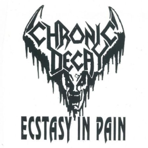 Chronic Decay - Ecstasy In Pain in the group VINYL / Hårdrock/ Heavy metal at Bengans Skivbutik AB (3113916)