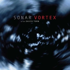 Sonar W. David Torn - Vortex in the group CD / Rock at Bengans Skivbutik AB (3113938)