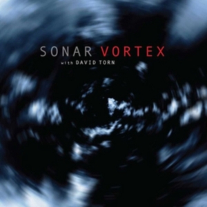 Sonar W. David Torn - Vortex in the group CD / Pop-Rock at Bengans Skivbutik AB (3113938)