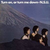 N.S.U. - Turn On, Or Turn Me Down in the group CD / Upcoming releases / Pop at Bengans Skivbutik AB (3116783)