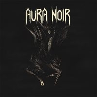 Aura Noir - Aura Noire in the group CD / Hårdrock at Bengans Skivbutik AB (3116789)