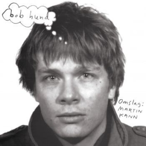 Bob Hund - Omslag: Martin Kann (180 G) in the group VINYL / Pop-Rock at Bengans Skivbutik AB (3117449)