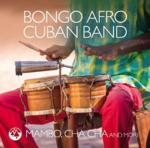 Bongo Afron Cuban Band - Mambo, Cha Cha And More in the group CD / Elektroniskt,Pop-Rock,World Music at Bengans Skivbutik AB (3117514)