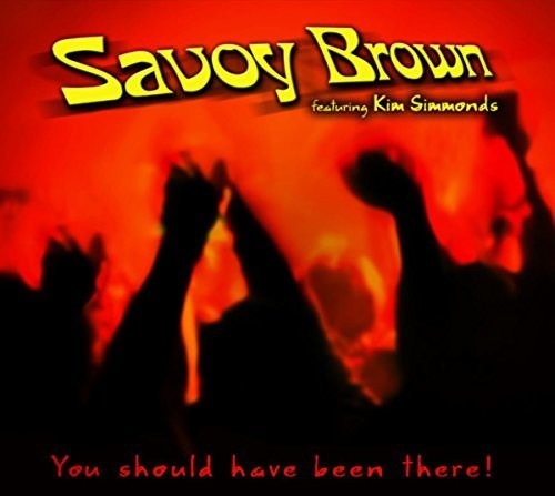 Savoy Brown & Kim Simmonds - You Should Have Been There in the group OTHER / Övrigt /  at Bengans Skivbutik AB (3117545)
