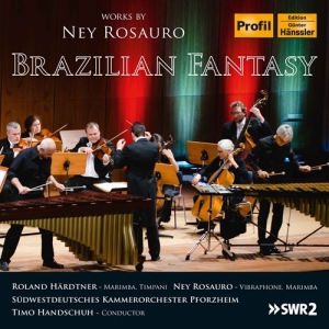 Rosauro Ney - Brazilian Fantasy in the group Externt_Lager /  at Bengans Skivbutik AB (3117650)