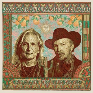 Alvin Dave & Jimmie Dale Gilmore - Downey To Lubbock in the group OUR PICKS / Classic labels / YepRoc / CD at Bengans Skivbutik AB (3118327)