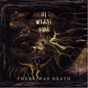 My Silent Wake - There Was Death in the group CD / Hårdrock/ Heavy metal at Bengans Skivbutik AB (3118851)