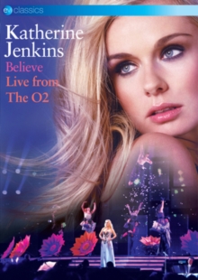 Katherine Jenkins - Believe - Live From The O2 (Dvd) in the group OTHER / Music-DVD at Bengans Skivbutik AB (3122406)