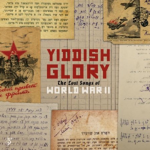 Yiddish Glory - Lost Songs Of World War Ii in the group CD / Elektroniskt,World Music at Bengans Skivbutik AB (3122429)