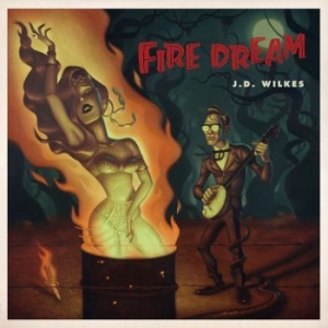 Wilkes J.D. - Fire Dream in the group CD / Rock at Bengans Skivbutik AB (3122462)